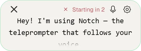 Notch counting down before a recording starts, with Starting in 2 and a cancel button at the top